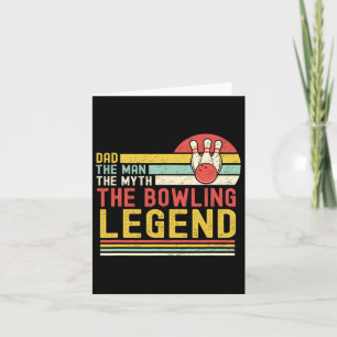 Dad The Man The Myth The Bowling Legend Vintage Bo Card