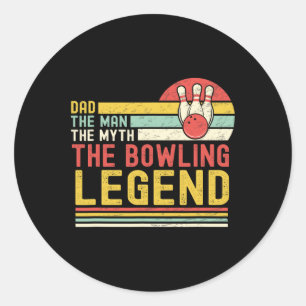 Dad The Man The Myth The Bowling Legend Vintage Bo Classic Round Sticker