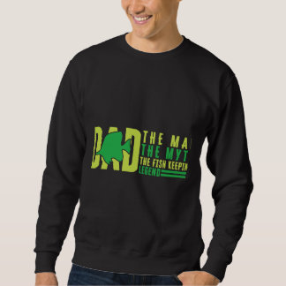 Dad The Man The Myth The Fish Keeping Legend Aquar Sweatshirt
