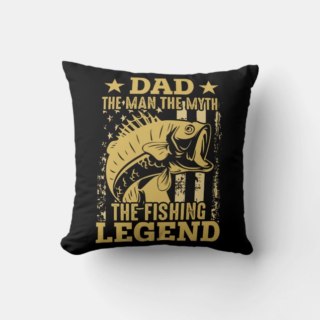 Dad - The Man, The Myth, The Fishing Legend Cushion (Front)
