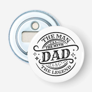 Dad - The Man, The Myth, The Legend Bottle Opener