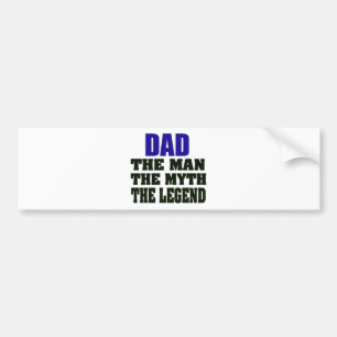 Dad The Man The Myth The Legend Bumper Sticker