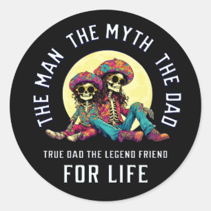 Dad The Man The Myth The Legend  Classic Round Sticker