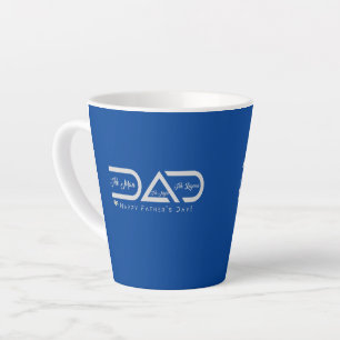 DAD -The Man The Myth The Legend Design Latte Mug