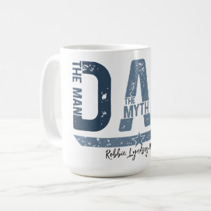 Dad the Man the Myth the Legend Fathers Day Coffee Mug