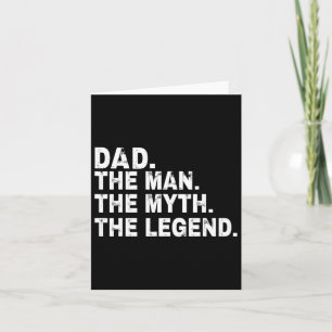 Dad The Man The Myth The Legend Fathers Day Gift  Card