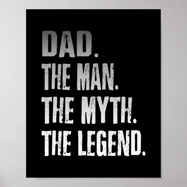 Dad The Man The Myth The Legend Father's Day  Poster (Front)