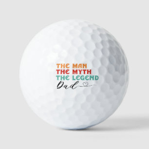Dad: The Man, The Myth, The Legend Golf Balls