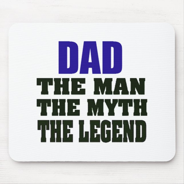 Dad The Man The Myth The Legend Mousepad (Front)
