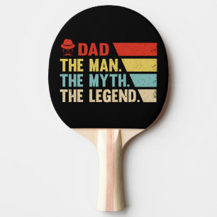 Dad. The Man, The Myth, The Legend. Ping Pong Paddle