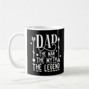 Dad The Man The Myth The Legend Quote With Arrows  Coffee Mug