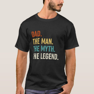 Dad The Man The Myth The Legend Retro Papa Gifts F T-Shirt