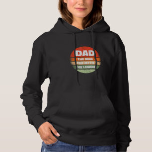 Dad The Man The Myth The Legend - Sarcastic Graphi Hoodie