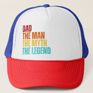 Dad The Man The Myth The Legend Trucker Hat