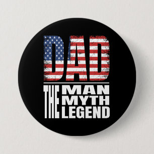 DAD THE MAN THE MYTH THE LEGEND VETERANS GIFT 7.5 CM ROUND BADGE
