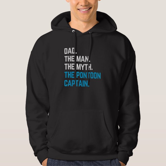 dad the man the myth the pontoon captain sailors b hoodie (Front)