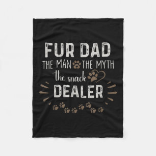 Dad The Man The Myth The Snack Dealer Dog Fathers Fleece Blanket