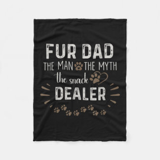 Dad The Man The Myth The Snack Dealer Dog Fathers  Fleece Blanket