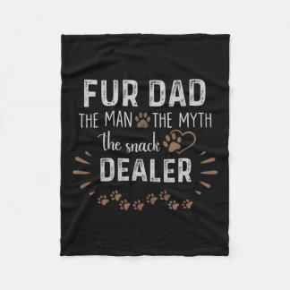 Dad The Man The Myth The Snack Dealer Dog Fathers  Fleece Blanket