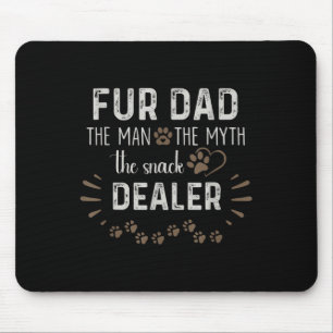 Dad The Man The Myth The Snack Dealer Dog Fathers Mouse Pad