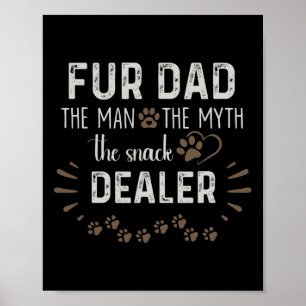 Dad The Man The Myth The Snack Dealer Dog Fathers Poster
