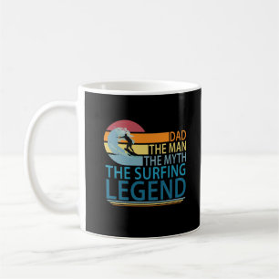 Dad The Man The Myth The Surfing Legend Coffee Mug