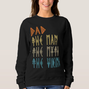 Dad The Man The Myth The Viking Sweatshirt