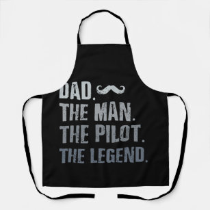 Dad The Man The Pilot The Legend Father Aviation Apron