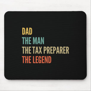 Dad The Man The Tax Preparer The Legend Mouse Pad