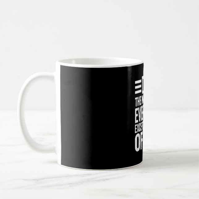 Dad the man who has everything except a full head coffee mug (Left)