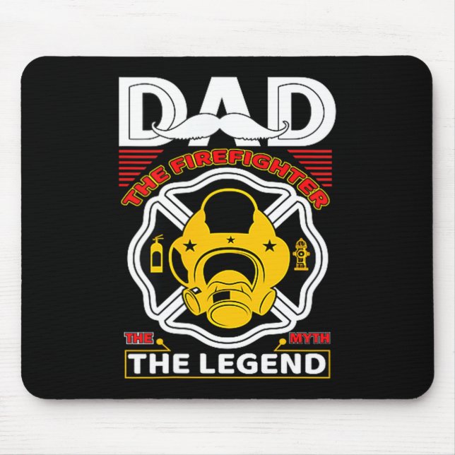 Dad The Myth Legend Fireman Gift Proud Firefighter Mouse Pad (Front)