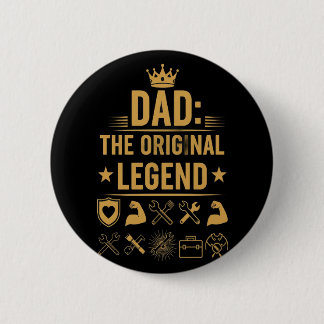 Dad the Original Legend Botton 6 Cm Round Badge