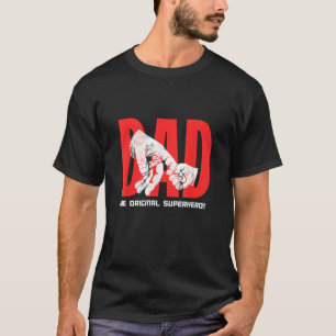 Dad The Original Superhero Father s Day Inspiratio T-Shirt