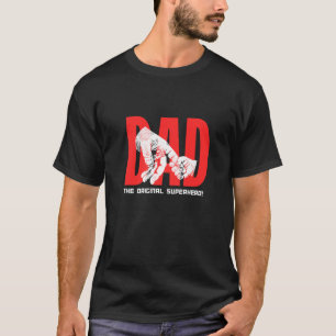 Dad The Original Superhero Father s Day Inspiratio T-Shirt