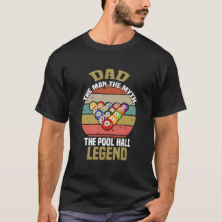 Dad The Pool Hall Legend T-Shirt