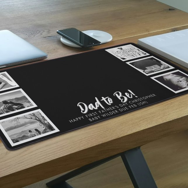 Dad to be 1st Father's Day 6 Photo Collage Black Desk Mat (Surprise the Dad to be with a desk mat with your photos on it. He'll not be expecting that!)