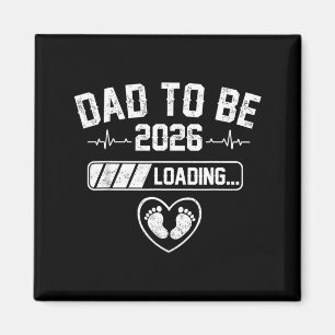 Dad to Be 2026 Daddy Loading New Dad Est 2026 Magnet