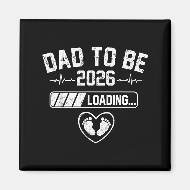 Dad to Be 2026 Daddy Loading New Dad Est 2026 Magnet (Front)