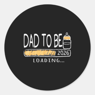Dad To Be 2026 Loading Pregnancy Announcement New  Classic Round Sticker