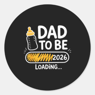 Dad To Be 2026 Loading Promoted To Daddy 1st Time Classic Round Sticker