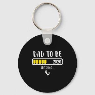 Dad To Be 2026 New Dad Loading 2026 Daddy To Be  Key Ring