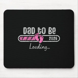 Dad to Be Loading 2026 New Girl Baby Fathers Day Mouse Pad
