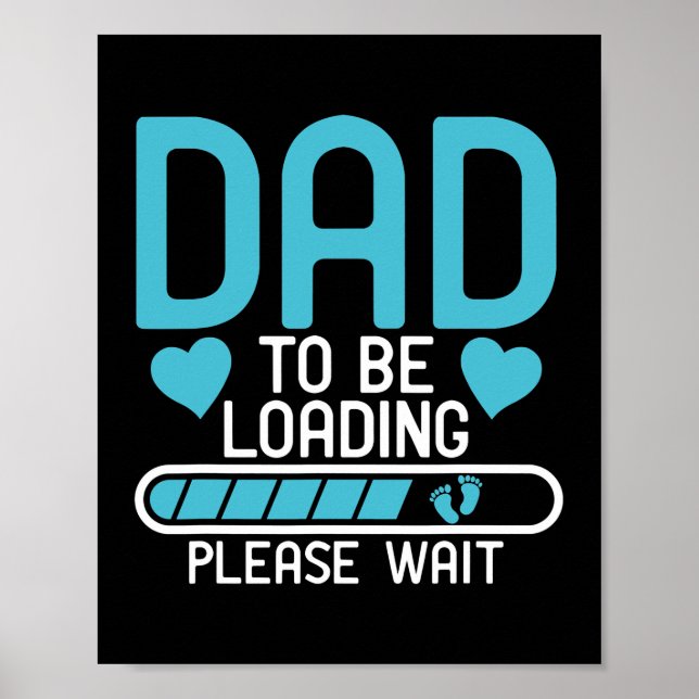 Dad To Be Loading Please Wait Baby Pregnancy Poster (Front)