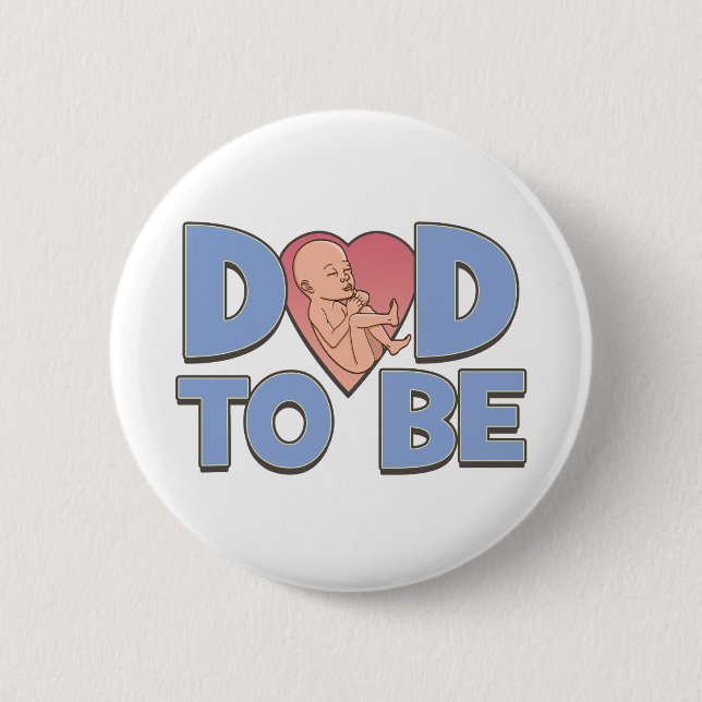 Dad to Be Maternity 6 Cm Round Badge (Front)