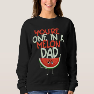 Dad-to-be ONE IN A MELON PAPA Soon to be a Father Sweatshirt