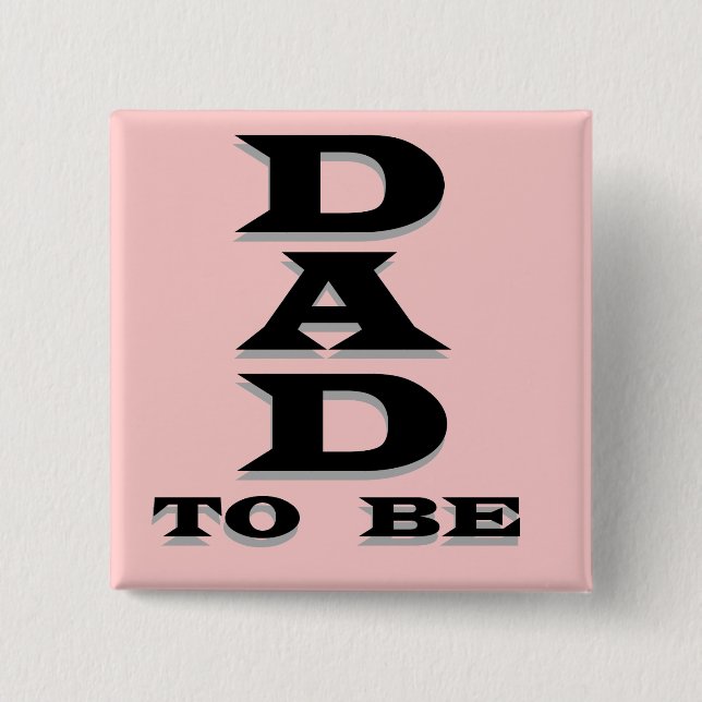 Dad to Be Tshirts and Gifts 15 Cm Square Badge (Front)