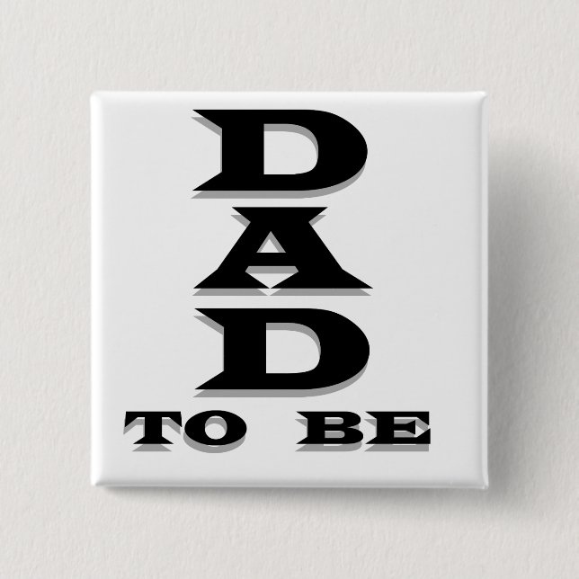 Dad to Be Tshirts and Gifts 15 Cm Square Badge (Front)
