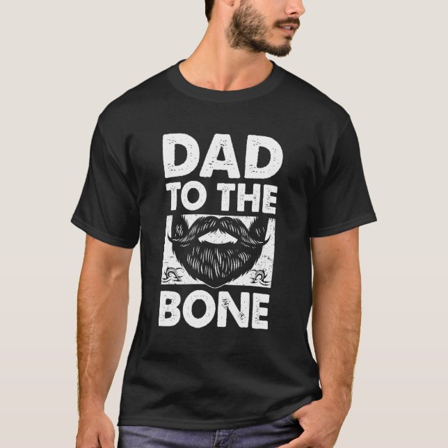 Dad to the Bone Parents Family Mum Dad Relatives H T-Shirt (Front)