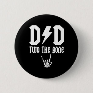 Dad Two The Bone Skeleton Hand Family Birthday Boy 6 Cm Round Badge