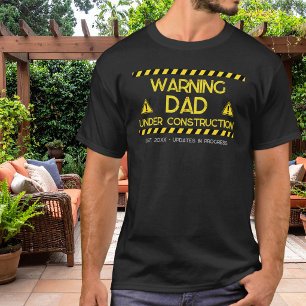 Dad Under Construction Warning Design T-Shirt